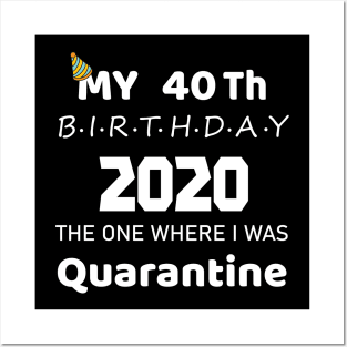 40th Birthday 2020 Quarantined Posters and Art